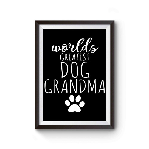 Worlds Greatest Dog Grandma Poster