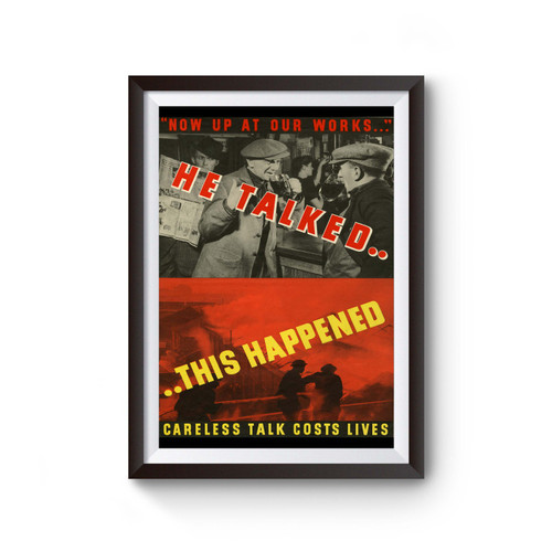 Ww2 Propoganda He Talked This Happened Poster