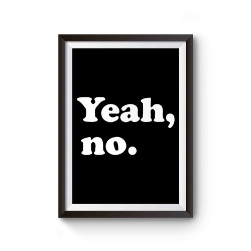 Yeah No Poster