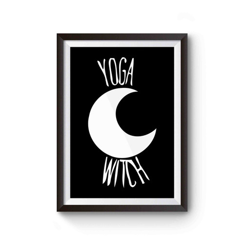 Yoga Witch Witchy Moon Phases Witchy Woman Poster