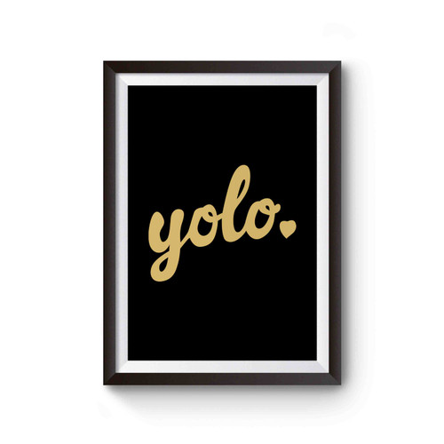 Yolo Bloomer You Only Live Once Poster
