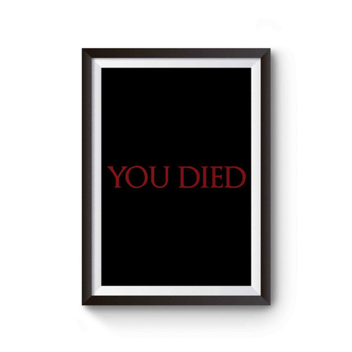 You Died Bloodborne Poster
