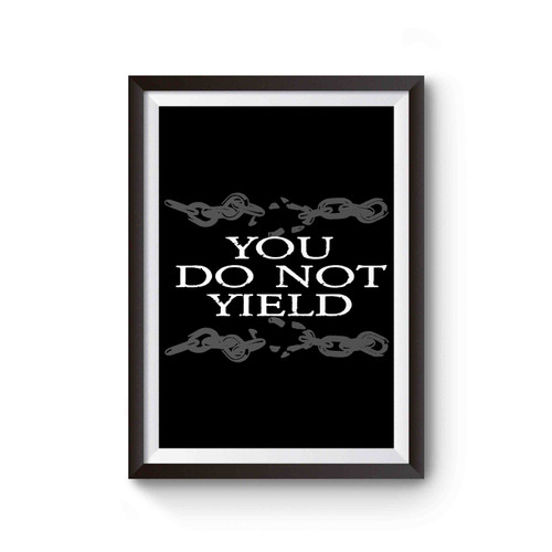 You Do Not Yield Poster