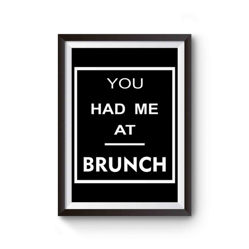 You Had Me At Brunch Poster