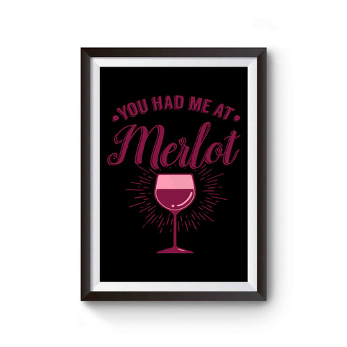You Had Me At Merlot Wine And Music Poster