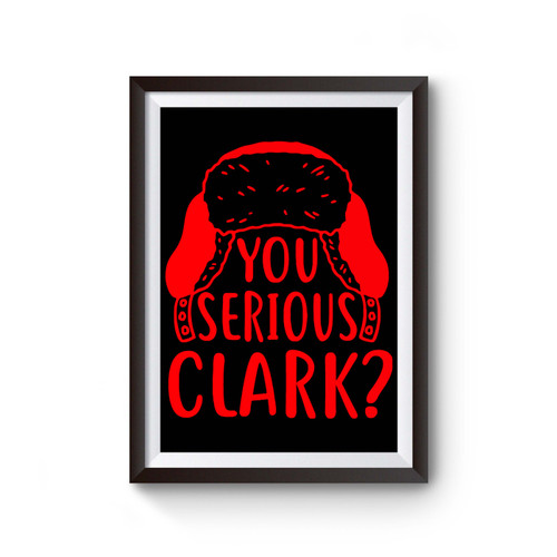 You Serious Clark Inspired Poster