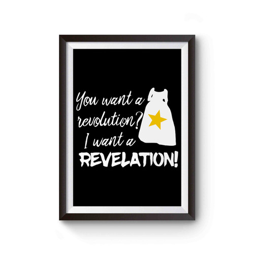 You Want A Revolution I Want A Revelation Hamilton Inspired Poster