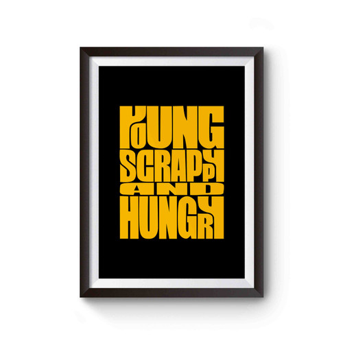 Young Scrappy And Hungry Inspired Poster
