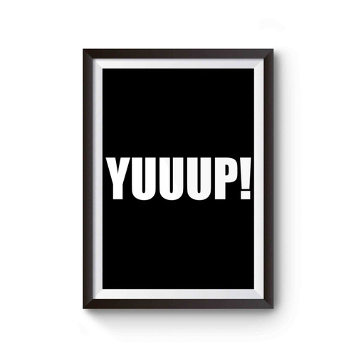 Yuuup! Funny Storage Wars Poster