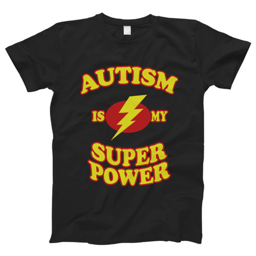 Autism Is My Superpower Men T Shirt