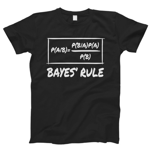 Bayes Rule Probability Algorithm Men T Shirt