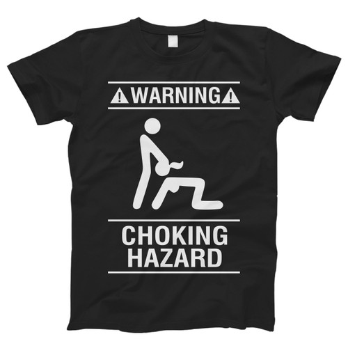 Choking Hazard Warning Bj Funny Sex Men T Shirt