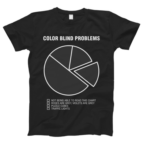 Color Blind Problems Funny Men T Shirt