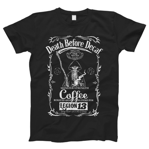 Death Before Decaf Coffee Men T Shirt