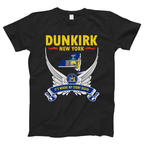 Dunkirk New York Its Where My Story Begin Men T Shirt