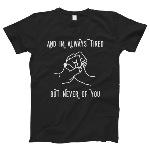 Gnash And Im Always Tired Men T Shirt
