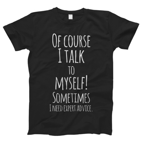 Humor Expert Advice Men T Shirt