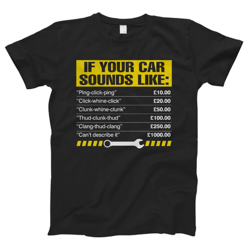 If Your Car Sounds Like Men T Shirt