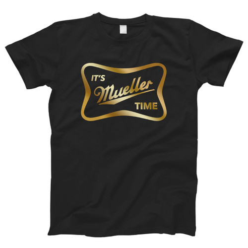 Its Mueller Time Anti Trump Men T Shirt