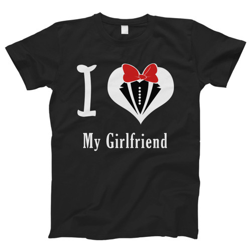 I Love My Girlfriend Valentine Men T Shirt