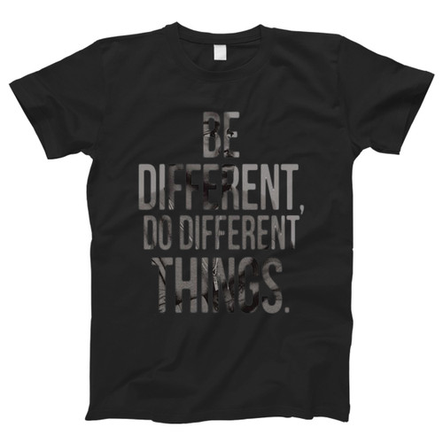 Kendrick Lamar Quote Be Different Men T Shirt