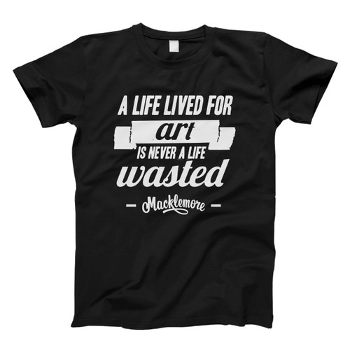 Macklemore And Ryan Lewis A Lifelived For Art Men T Shirt