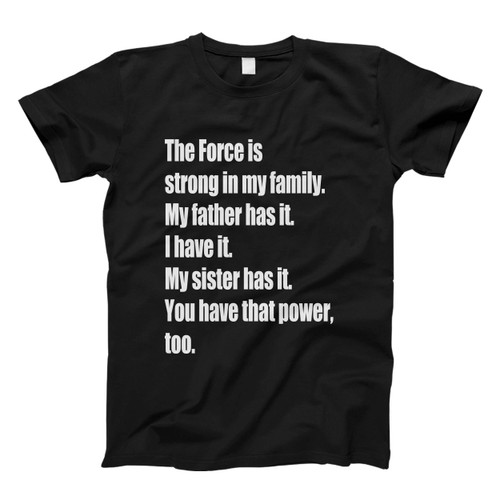 Star Wars The Force Awakens Luke Skywalkers Quote The Force Men T Shirt