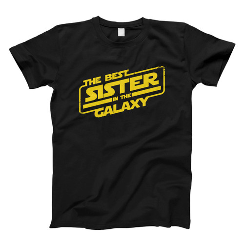 The Best Sister In The Galaxy Men T Shirt