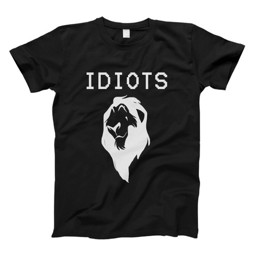 The Lion King Idiot You Men T Shirt