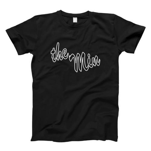 The Max Funny The Min Men T Shirt