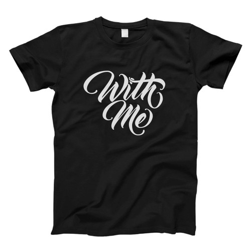 Typography With Me Men T Shirt
