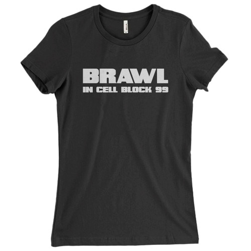 These are Brawl In Cell Block 99 Women T Shirt that are cute tied to the side or paired with a cardigan or jacket for a more styled look. So comfy and classic, they are sure to make your vacation extra magical.