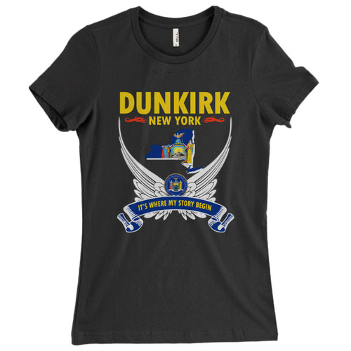 These are Dunkirk New York Its Where My Story Begin Women T Shirt that are cute tied to the side or paired with a cardigan or jacket for a more styled look. So comfy and classic, they are sure to make your vacation extra magical.