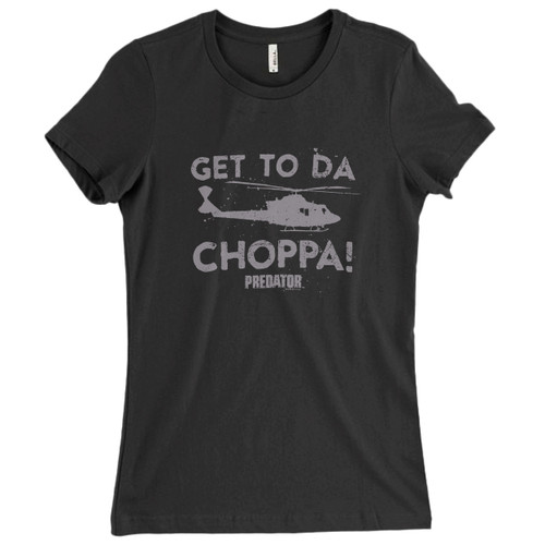 These are Get To Da Choppa Predator Women T Shirt that are cute tied to the side or paired with a cardigan or jacket for a more styled look. So comfy and classic, they are sure to make your vacation extra magical.
