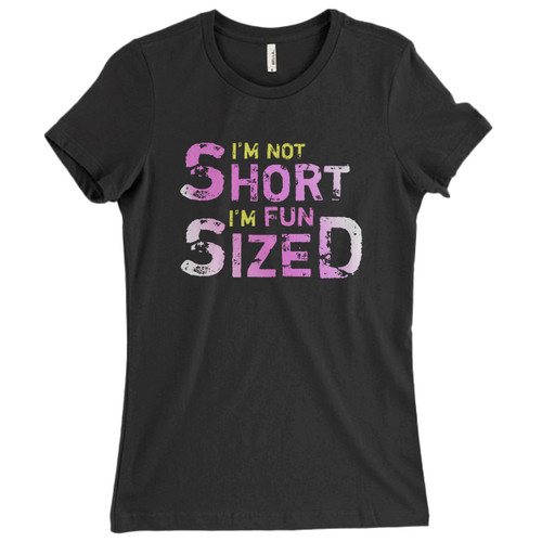 These are I Am Not Short I Am Fun Sized Women T Shirt that are cute tied to the side or paired with a cardigan or jacket for a more styled look. So comfy and classic, they are sure to make your vacation extra magical.