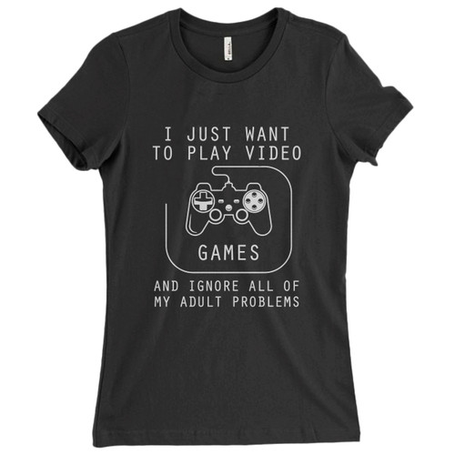 These are I Just Want To Play Video Games And Ignore All Of My Adult Problems Women T Shirt that are cute tied to the side or paired with a cardigan or jacket for a more styled look. So comfy and classic, they are sure to make your vacation extra magical.