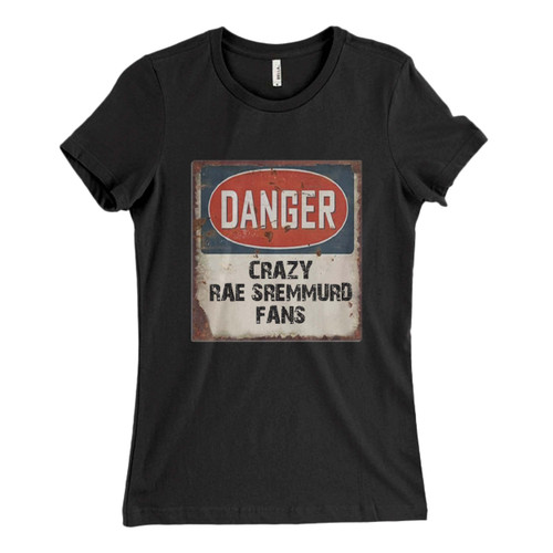 These are Rae Sremmurd Danger Crazy Rae Sremmurd Fans Women T Shirt that are cute tied to the side or paired with a cardigan or jacket for a more styled look. So comfy and classic, they are sure to make your vacation extra magical.