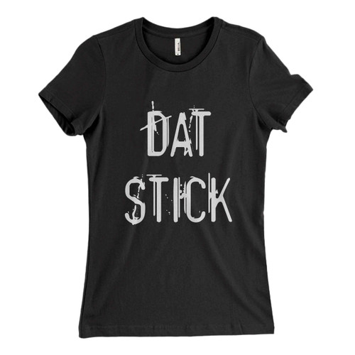 These are Rich Chigga Dat Stick Title Women T Shirt that are cute tied to the side or paired with a cardigan or jacket for a more styled look. So comfy and classic, they are sure to make your vacation extra magical.