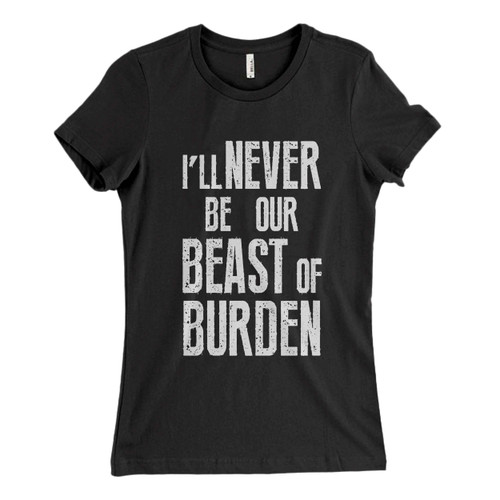 These are The Rolling Stones Quote I Will Never Be Our Beast Of Burden Women T Shirt that are cute tied to the side or paired with a cardigan or jacket for a more styled look. So comfy and classic, they are sure to make your vacation extra magical.
