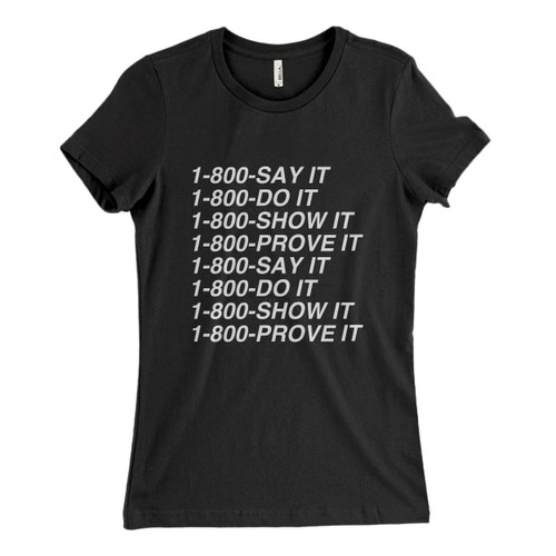 These are Tory Lanez Say It Lyrics Women T Shirt that are cute tied to the side or paired with a cardigan or jacket for a more styled look. So comfy and classic, they are sure to make your vacation extra magical.