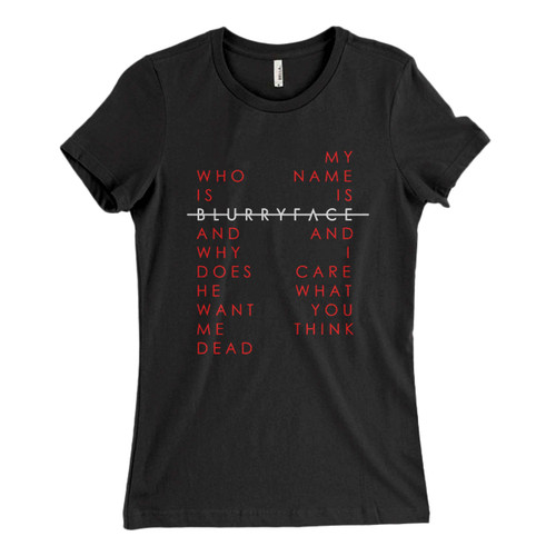 These are Twenty One Pilots Blurryface Quote Whois Women T Shirt that are cute tied to the side or paired with a cardigan or jacket for a more styled look. So comfy and classic, they are sure to make your vacation extra magical.