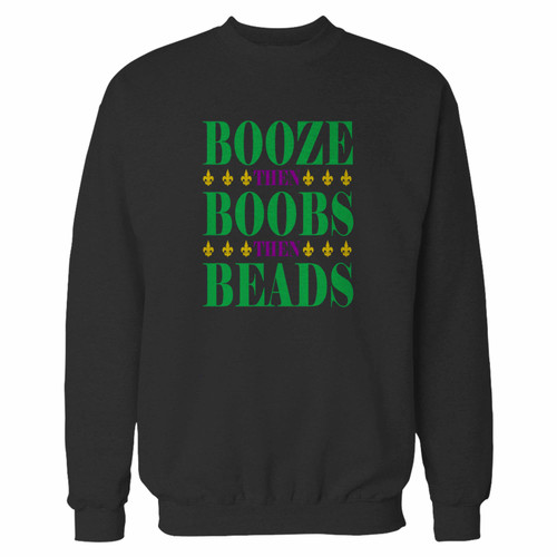 Your booze boobs beads mardi gras crewneck sweatshirt just got an update. This super comfortable and lighter weight crewneck will become your favorite go-to sweatshirt. The cozy spandex cuffs and waistband make this pill-resistant sweatshirt a fan favorite.And your group will look and feel their best in this premium ringspun cotton crew.