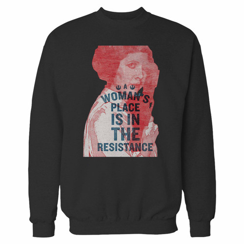 Your carrie fisher leia womens march feminist a womans place is in the resistance crewneck sweatshirt just got an update. This super comfortable and lighter weight crewneck will become your favorite go-to sweatshirt. The cozy spandex cuffs and waistband make this pill-resistant sweatshirt a fan favorite.And your group will look and feel their best in this premium ringspun cotton crew.