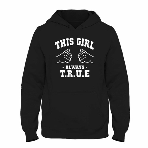 Was created with comfort in mind, this Girl Is Always True Hoodie lighter weight is perfect for any activity. Teams and groups love this hoodie for its affordable price and variety of colors.