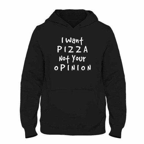 Was created with comfort in mind, this I Want Pizza Not Your Opinion Hoodie lighter weight is perfect for any activity. Teams and groups love this hoodie for its affordable price and variety of colors.