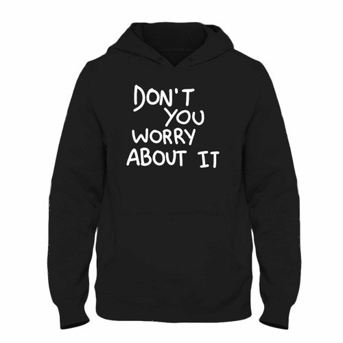 Was created with comfort in mind, this Jack Garrat Quote Dont You Worry About It Hoodie lighter weight is perfect for any activity. Teams and groups love this hoodie for its affordable price and variety of colors.