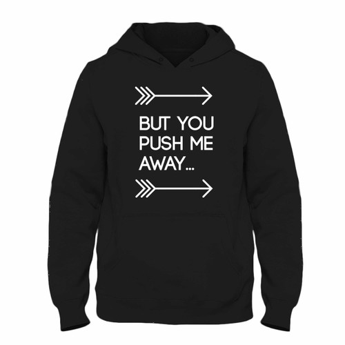 Was created with comfort in mind, this Shawn Mendes Quote But You Push Me Away Hoodie lighter weight is perfect for any activity. Teams and groups love this hoodie for its affordable price and variety of colors.