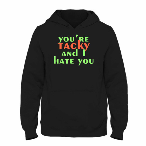 Was created with comfort in mind, this You Are Tacky And I Hate You Hoodie lighter weight is perfect for any activity. Teams and groups love this hoodie for its affordable price and variety of colors.