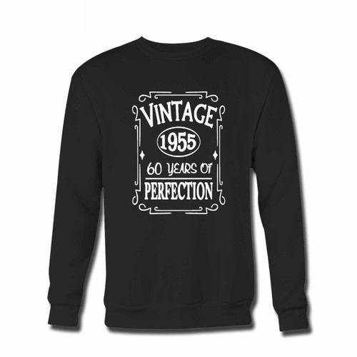 Your 60th Birthday Gift Vintage1955 60 Years Of Perfection Crewneck Sweatshirt just got an update. This super comfortable and lighter weight crewneck will become your favorite go-to sweatshirt. The cozy spandex cuffs and waistband make this pill-resistant sweatshirt a fan favorite.And your group will look and feel their best in this premium ringspun cotton crew.