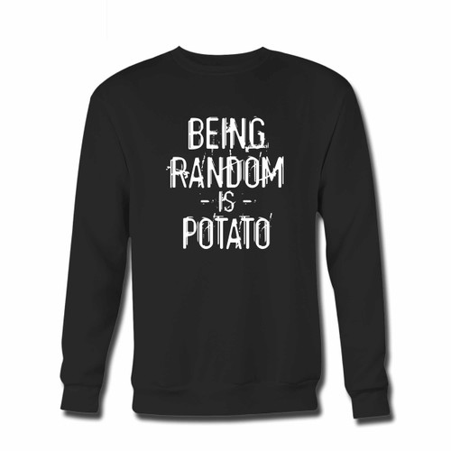 Your Being Random Is Potato Crewneck Sweatshirt just got an update. This super comfortable and lighter weight crewneck will become your favorite go-to sweatshirt. The cozy spandex cuffs and waistband make this pill-resistant sweatshirt a fan favorite.And your group will look and feel their best in this premium ringspun cotton crew.